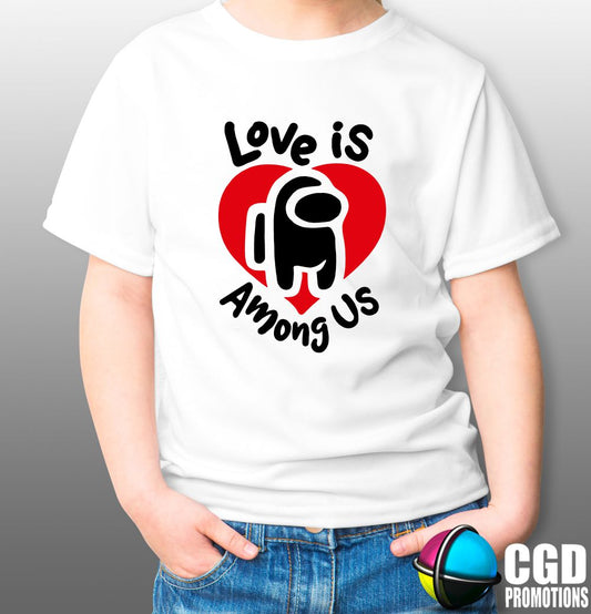 Love is Among Us - Valentines Day Printed Shirt - Matching Unisex, Ladies Fitted & Kids