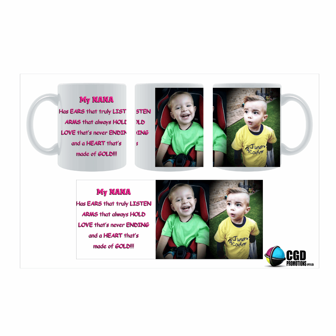 My Nana with personalised photo Mother's day Mug / Tumbler has ears that are truly listen arms that always hold Love that is never Ending and a heart that is made of Gold!!