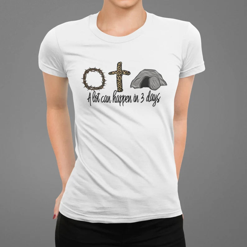 Alot can happen in 3 days - Adult & Kids Easter Printed Shirts - Unisex, Ladies Fitted & Kids (Faith-based) jesus crusified and dies on cross and reborn christianity religious easter shirt