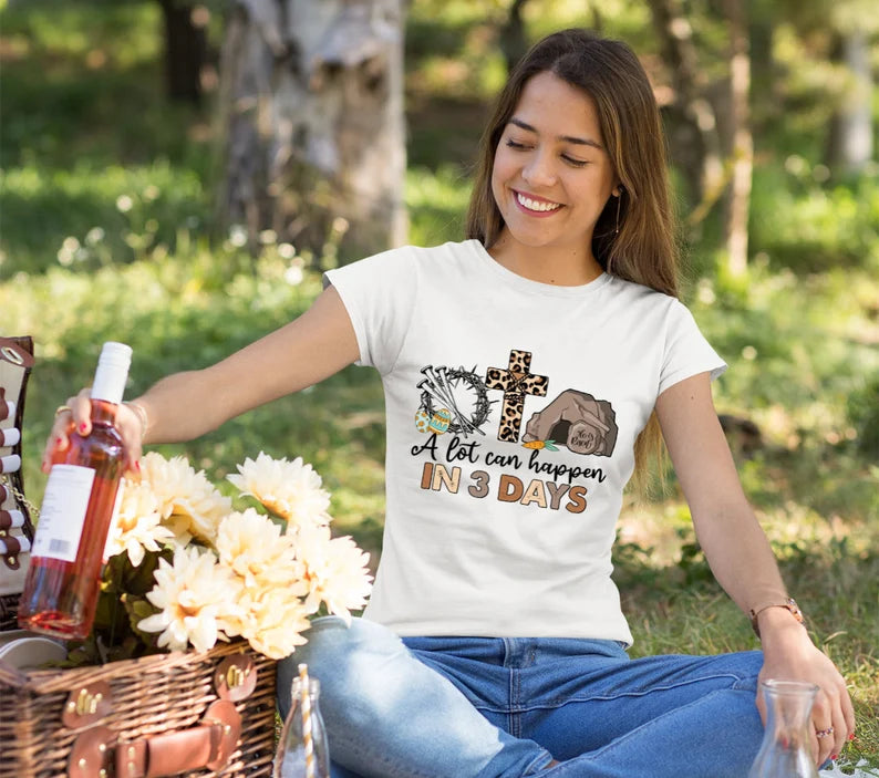 Alot can happen in 3 days - Adult & Kids Easter Printed Shirts - Unisex, Ladies Fitted & Kids (Faith-based)