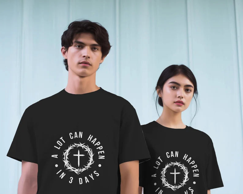 Alot can happen in 3 days with Cross & Thorn Crown - Adult & Kids Easter Printed Shirts - Unisex, Ladies Fitted & Kids (Faith-based)