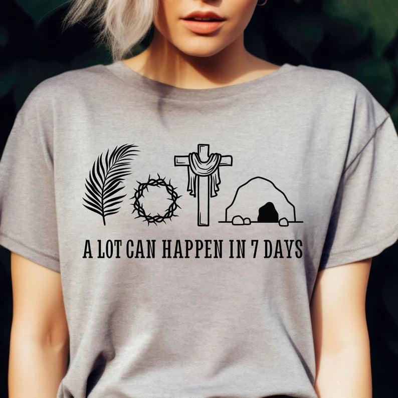 Alot can happen in 7 days - Adult & Kids Easter Printed Shirts - Unisex, Ladies Fitted & Kids (Faith-based)