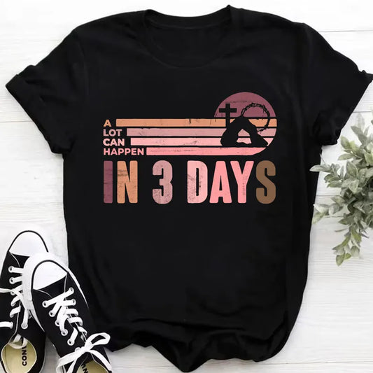 Alot can happen in 3 days Pastel Pink Retro - Adult & Kids Easter Printed Shirts - Unisex, Ladies Fitted & Kids | Faith-Based Shirt