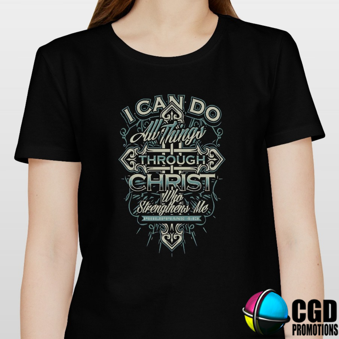 I Can Do All Things Through Christ Who Strengthens Me Phil 4:13 Adult Printed Shirt (Faith Based)