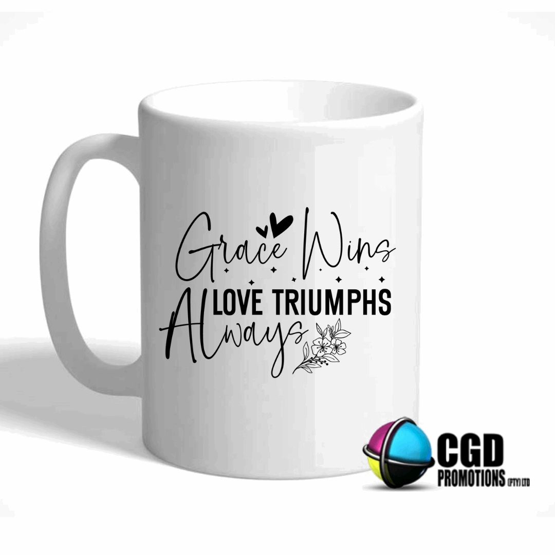 Grace Wins Love Triumphs Always Ceramic Mug ((Faith Based))