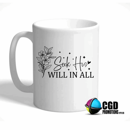 Seek His Will in All Ceramic Mug ((Faith Based))