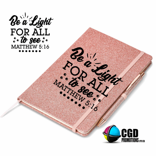 Be a Light for All to see Matthew 5:16 Rose Gold A5 Hard Cover Notebook with pen  ((Faith Based))