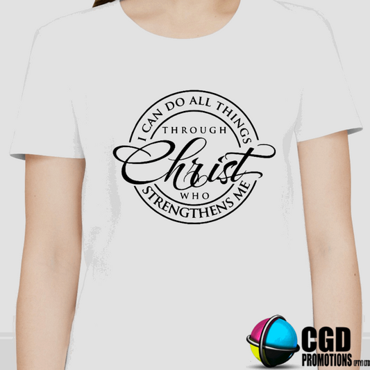 I can do ALL thing through Christ Adult Printed Shirt (Faith Based)