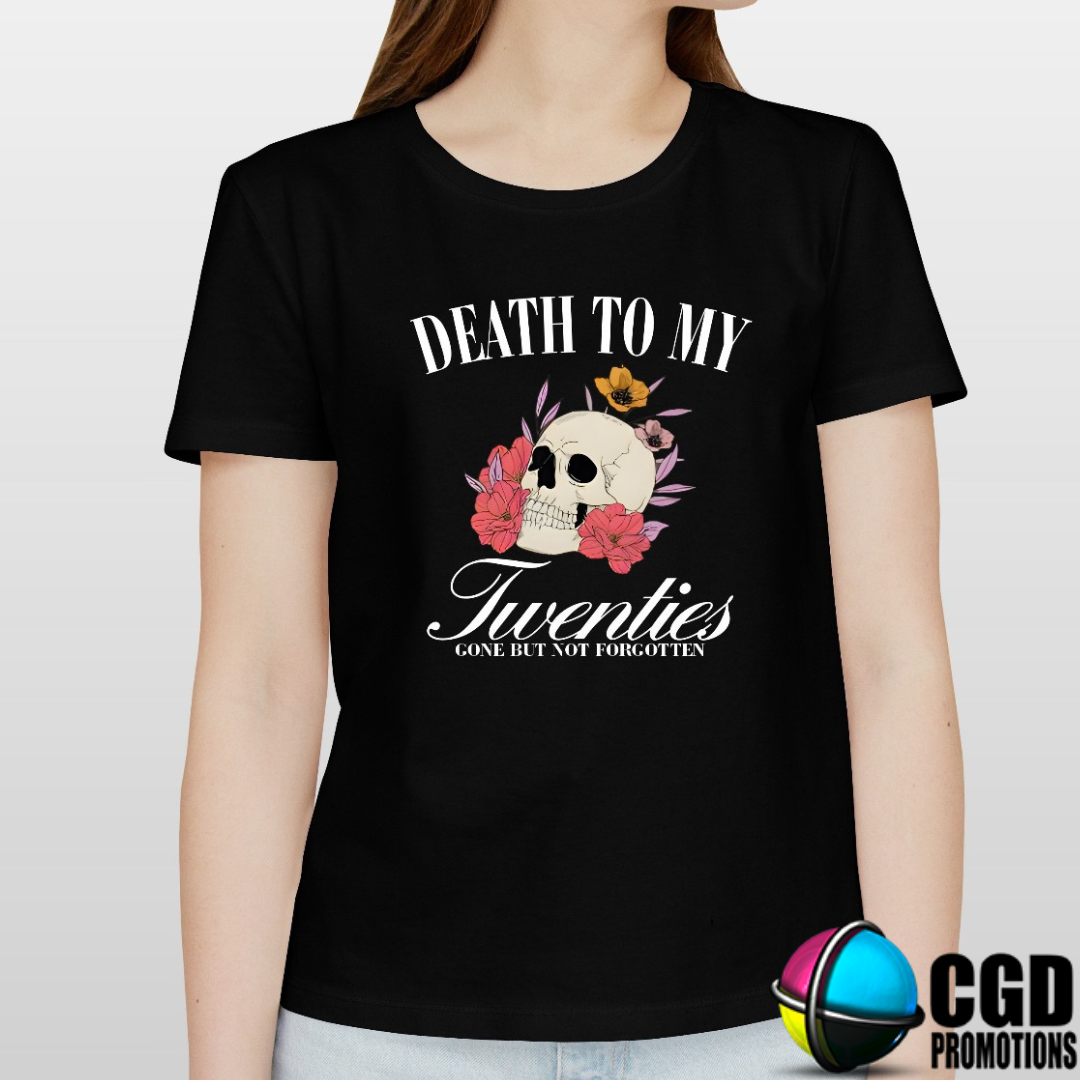 Death to my Tweenties Gone But not Forgotten Skull with Colour Floral Adult Printed Birthday Shirt