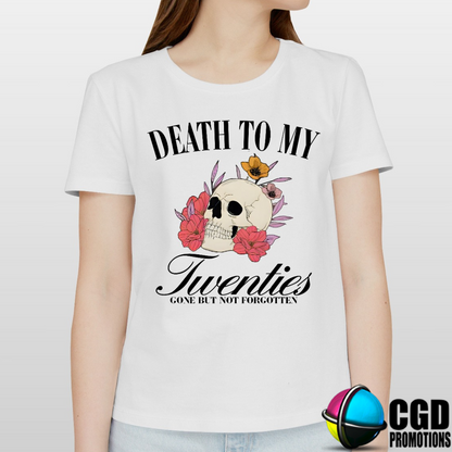 Death to my Tweenties Gone But not Forgotten Skull with Colour Floral Adult Printed Birthday Shirt