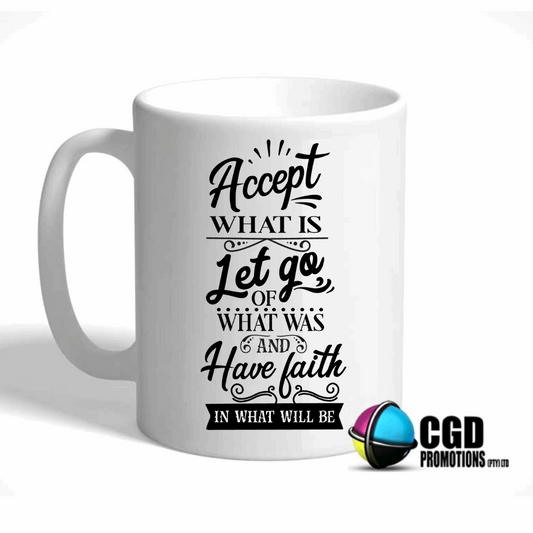 Accept what is Ceramic Mug ((Faith Based))