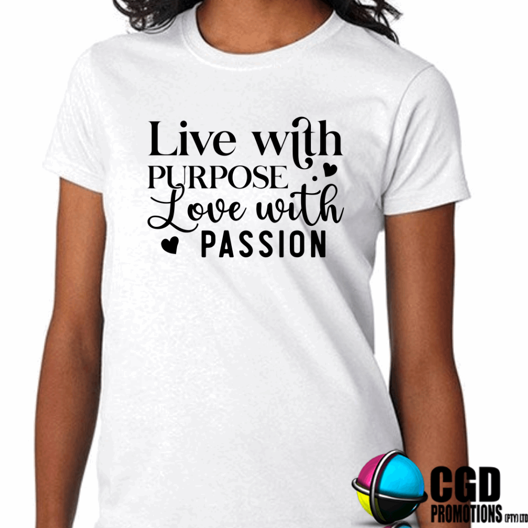 Live with Purpose Live with Passion Adult Printed Shirt (Faith Based)