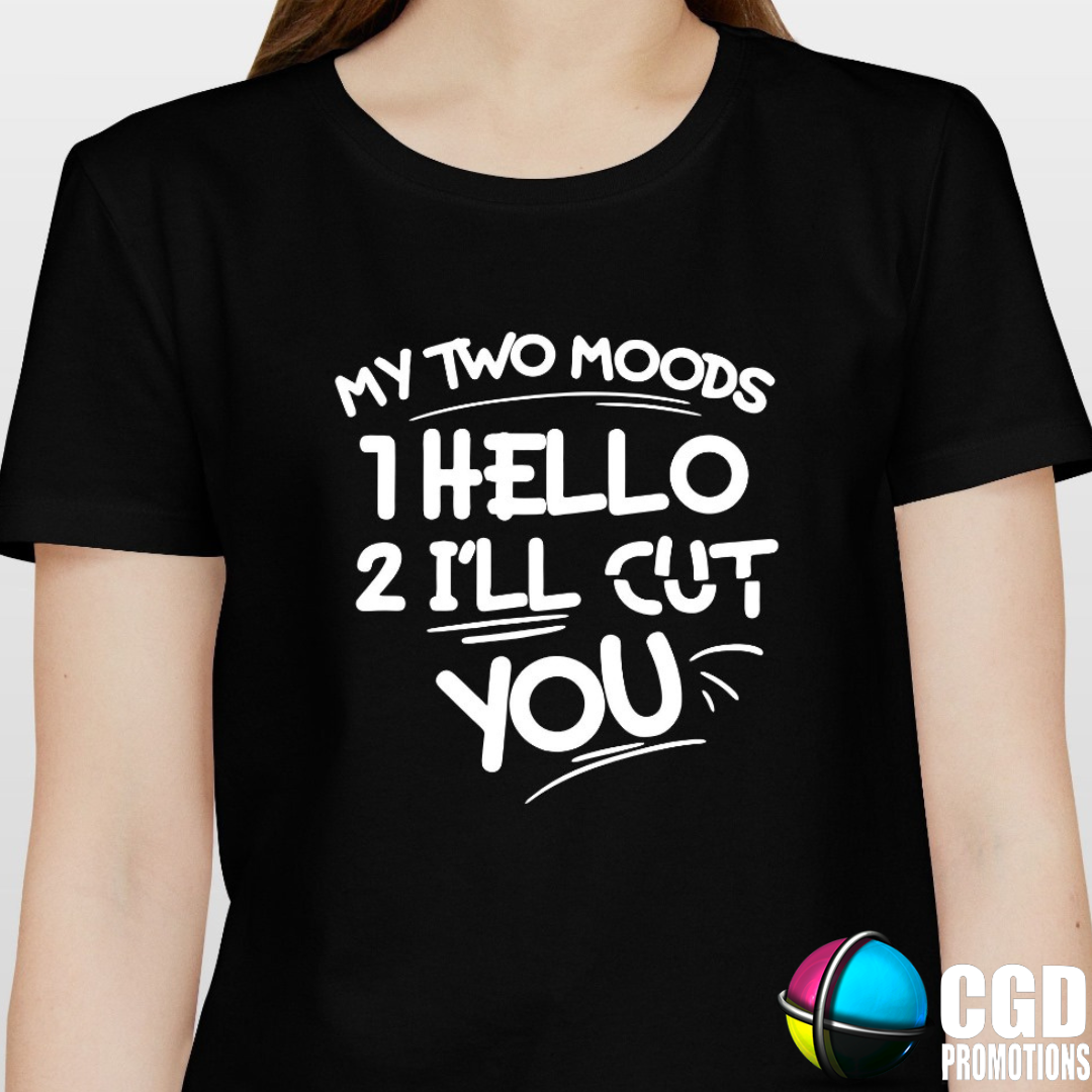 Two Moods: 1. Hello 2. I'll Cut You shirt with playful text design, available in unisex and ladies' fitted styles. Fun and edgy expression tee