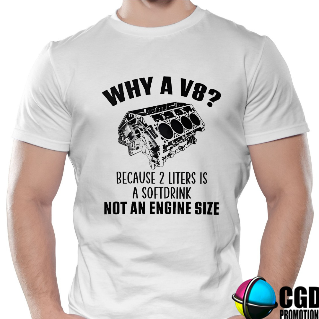 Why a V8 Motor Shirt - Unisex, Ladies Fitted