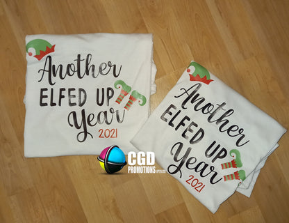 Another Elfed Up Year Christmas Printed Shirt