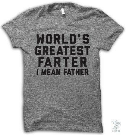 World's Greatest Farter I Mean Father Printed Father's Day Shirt