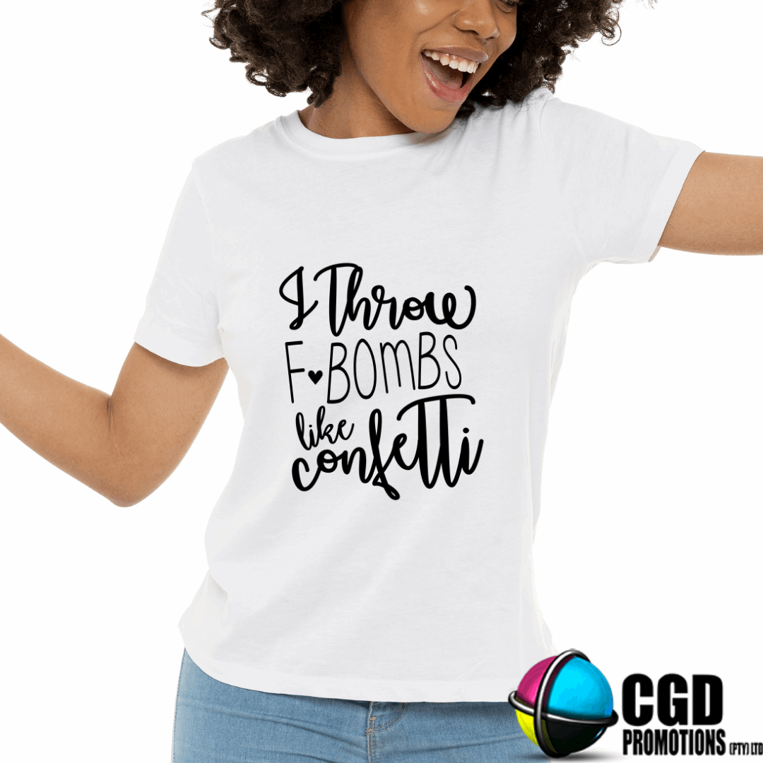 I Throw F-Bombs like Confetti Printed Shirt