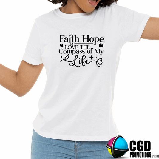 Faith Hope Love The Compass of My Life Adult Printed Shirt (Faith Based)