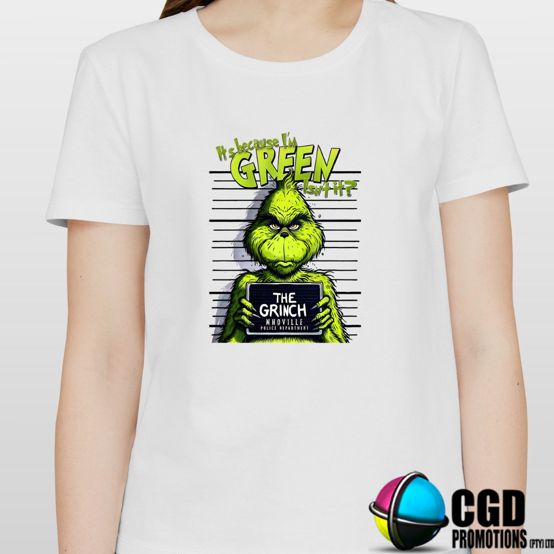 Its because im Green isnt It?? Grinch Christmas Printed Family Shirt - Matching Christmas Adult Unisex, Ladies Fitted & Kids