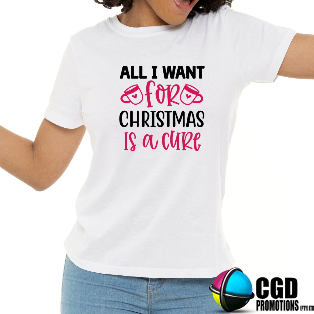 All i want for Christmas is a Cure Cancer Pink Adult Christms Printed Shirt -  Unisex Mens & Ladies Fitted