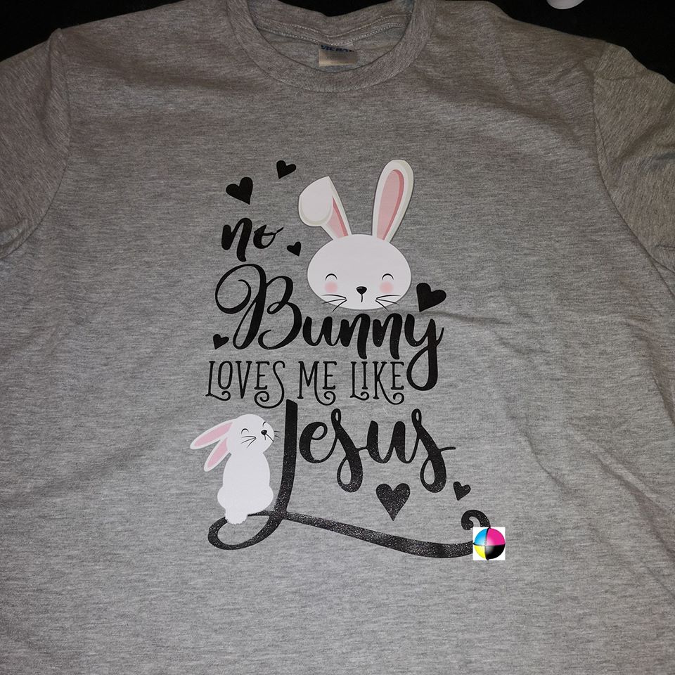 No bunny loves me like Jesus Printed Shirt (Faith Based)