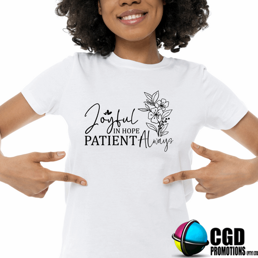 Joyful in Hope Patient Always Firmly Adult Printed Shirt (Faith Based)