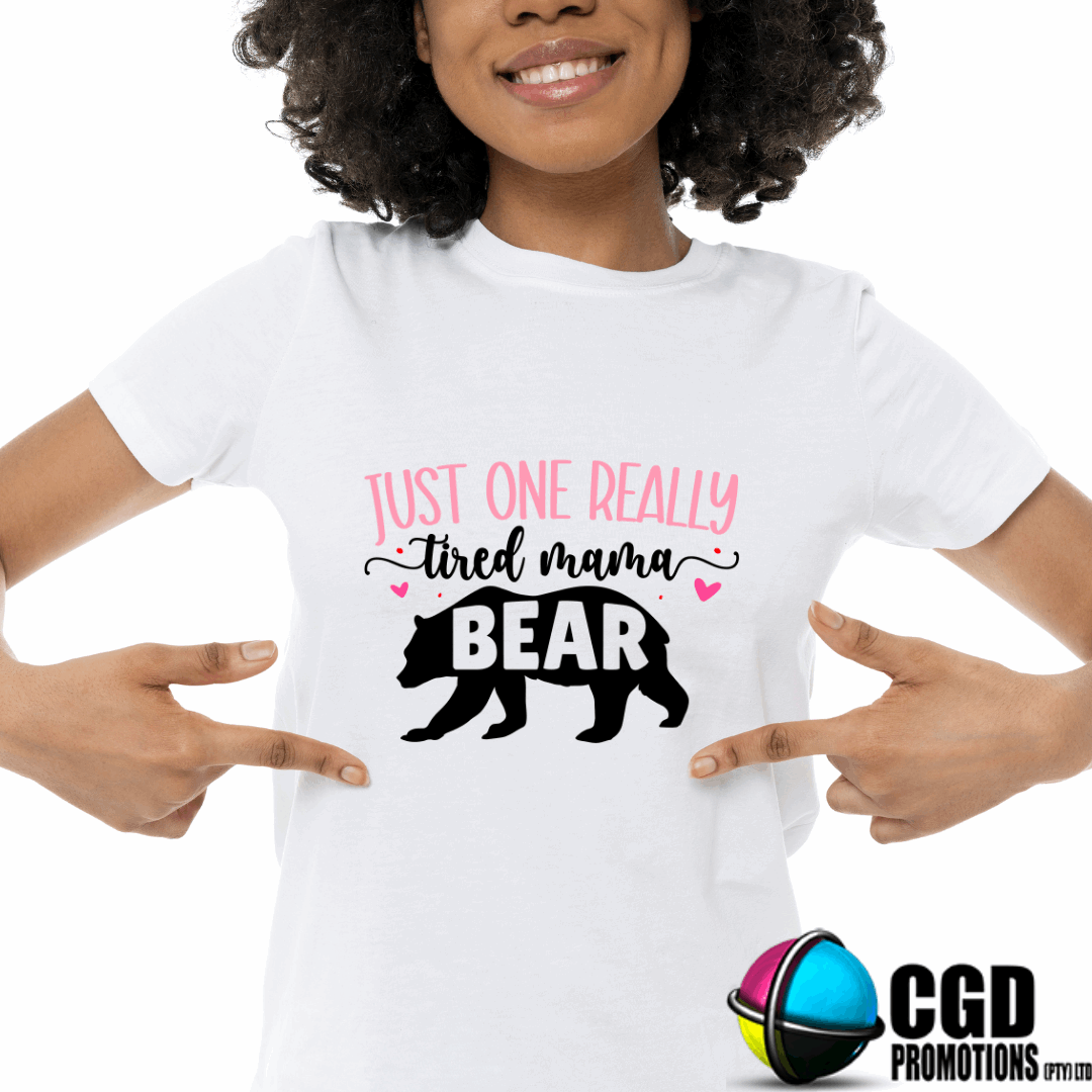 Just One Really Tired Mama Bear Printed Shirt