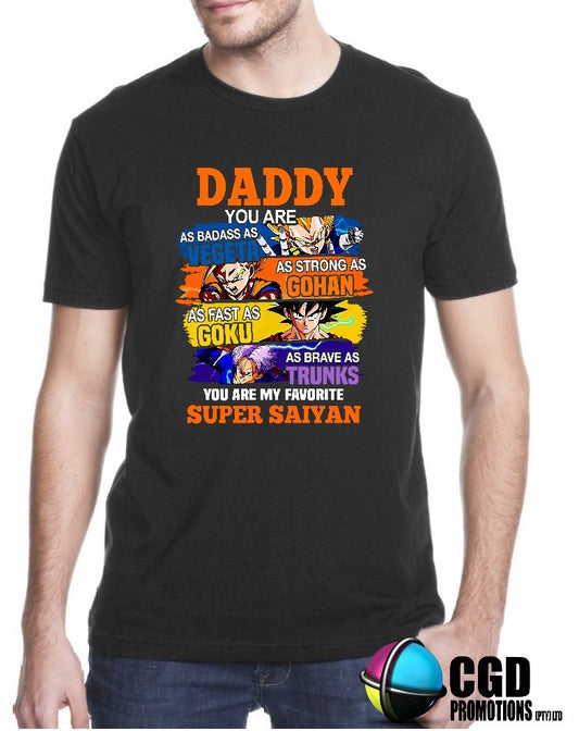 Daddy you are... my favorite Super Saiyan Printed Shirt