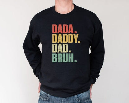 Dada. Daddy. Dad. Bruh Unisex Father's Day Printed Hoodie / Sweater Gift for Dad