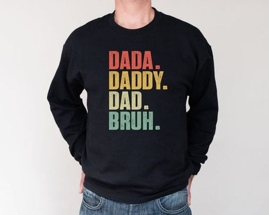 Dada. Daddy. Dad. Bruh Unisex Father's Day Printed Hoodie / Sweater Gift for Dad