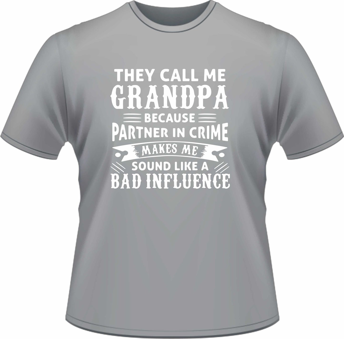 They call me Grandpa because Partner in Crime Printed Shirt