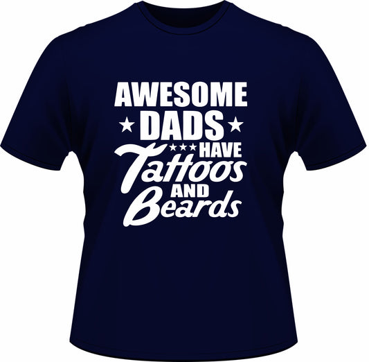 Awesome Dads have Tattoos and Beards Printed Shirt