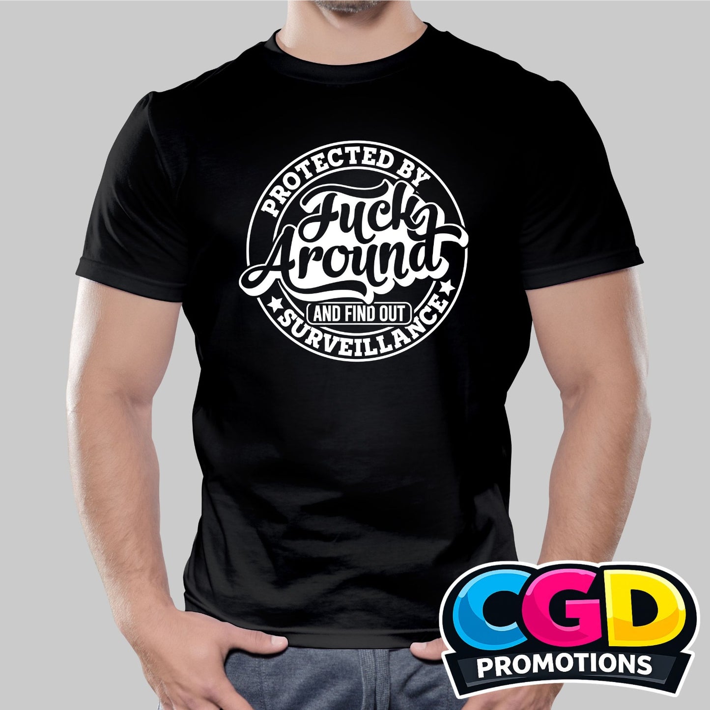 Protected by Fuck Around and Find Out printed T-shirt featuring a bold warning-style graphic design