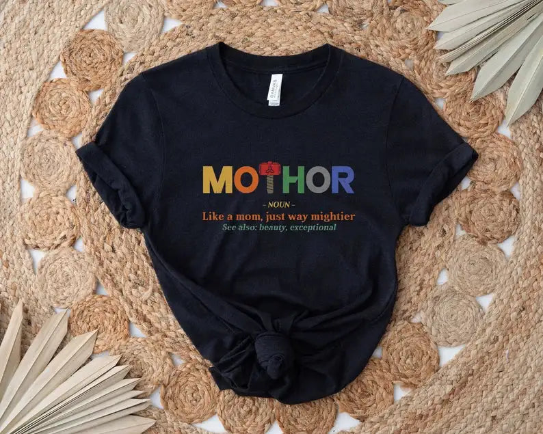 MoTHOR Mother's Day Shirt -  Unisex or Ladies Fitted