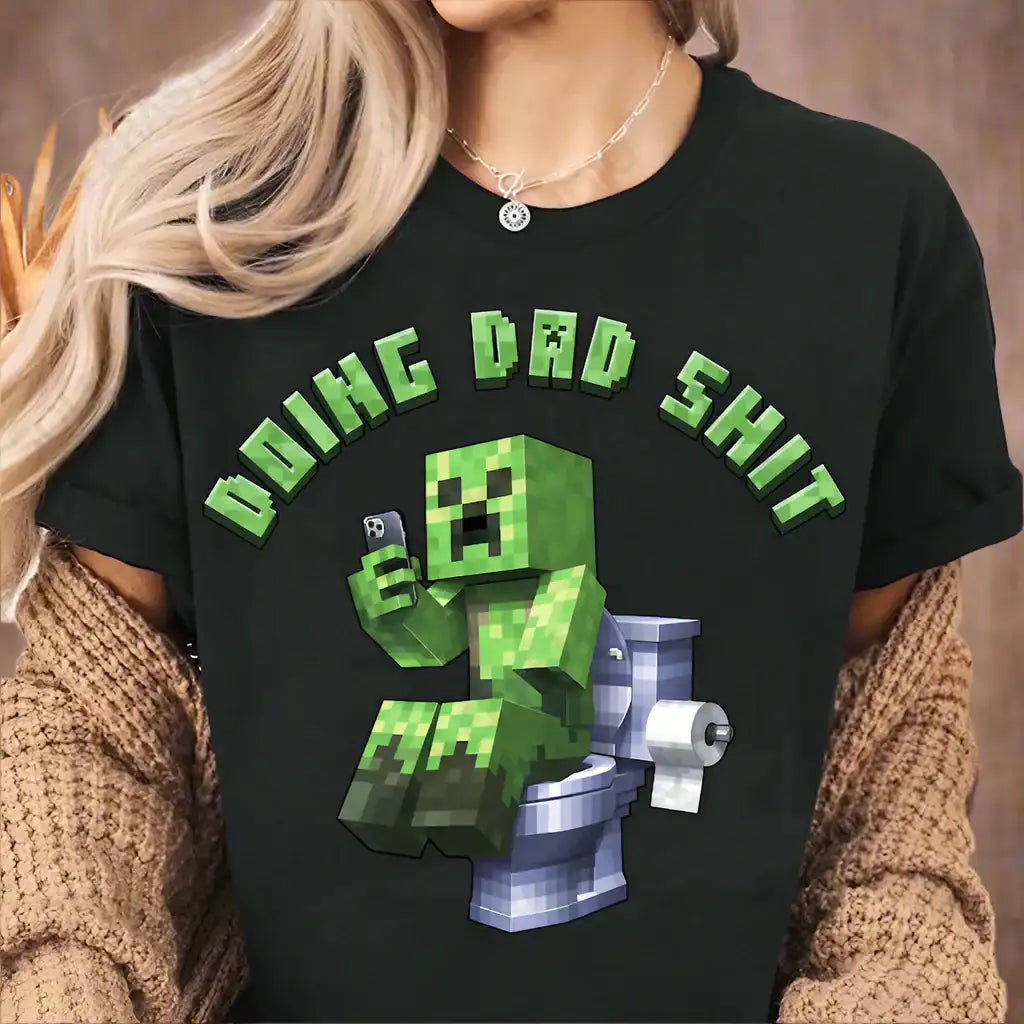 Doing Dad Shit Minecraft Creeper Gaming Mens Printed Shirt Father's day Shirt Gifts for Him