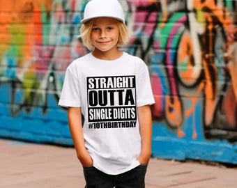 Straight Outa Single Digits #10th Birthday Kids Printed Shirt 10 #DoubleDigits