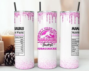 Pink Glitter look Dont Mess With Mamasaurus Mother's Day Tumbler
