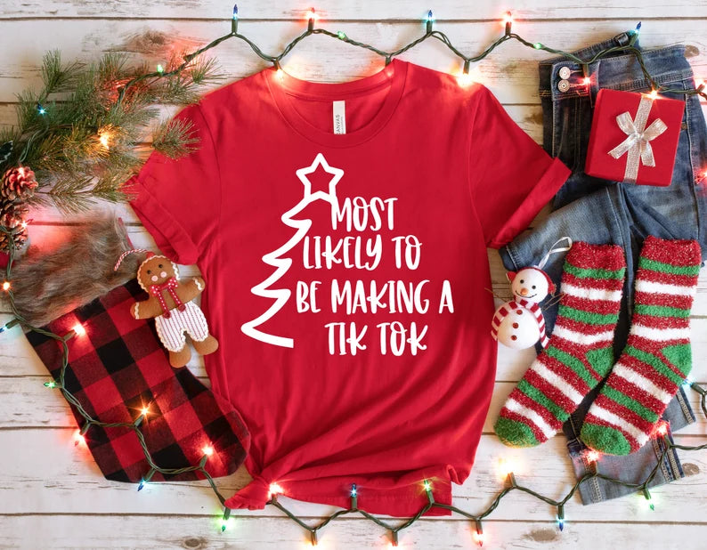 Custom "Most Likely To" Christmas Shirts - Most Likely to be making a tik tok Christmas Printed Shirt for the Whole Family with Christmas Tree - Matching Unisex, Ladies Fitted & Kids