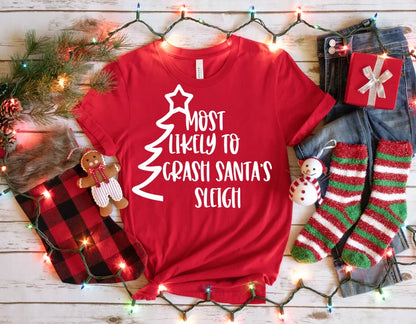 Custom "Most Likely To" Christmas Shirts - Most likely to crash Santa's Sleigh Christmas Printed Shirt for the Whole Family with Christmas Tree - Matching Unisex, Ladies Fitted & Kids