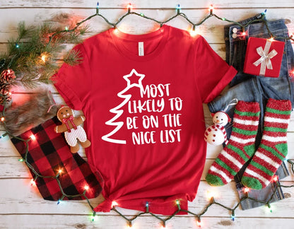 Custom "Most Likely To" Christmas Shirts -Mostl likely to be on the nice list Christmas Printed Shirt for the Whole Family with Christmas Tree - Matching Unisex, Ladies Fitted & Kids