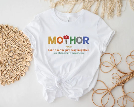 MoTHOR Mother's Day Shirt -  Unisex or Ladies Fitted