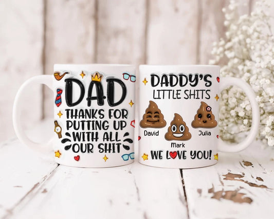 Dad Thanks for Putting Up with all our SHIT Personalised Shits Up to 6 Kids Mug Wrap Mug / Tumbler Father's day Gift for Dad