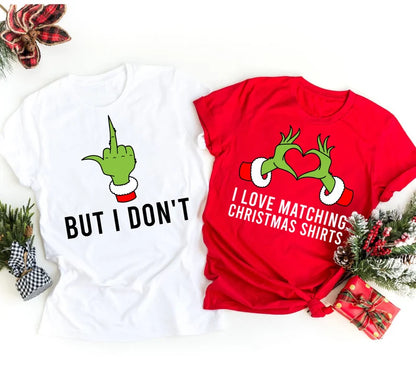 Matching Grinch But I Dont  Grinch middle finger and I Love Matching Christmas Shirts grinch love heart fingers Grinch Mr and Mrs Shirts Grinch Couple shirts  - Christmas Printed Shirt for the Whole Family - Matching Unisex, Ladies Fitted & Kids Family of 4 Christmas Matching Printed Shirts (2 Shirts - unisex, ladies fitted shirts)