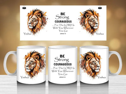 Be Strong & Courageous Yeshua Lion Mug – Joshua 1:9 | Faith-Based Gift
