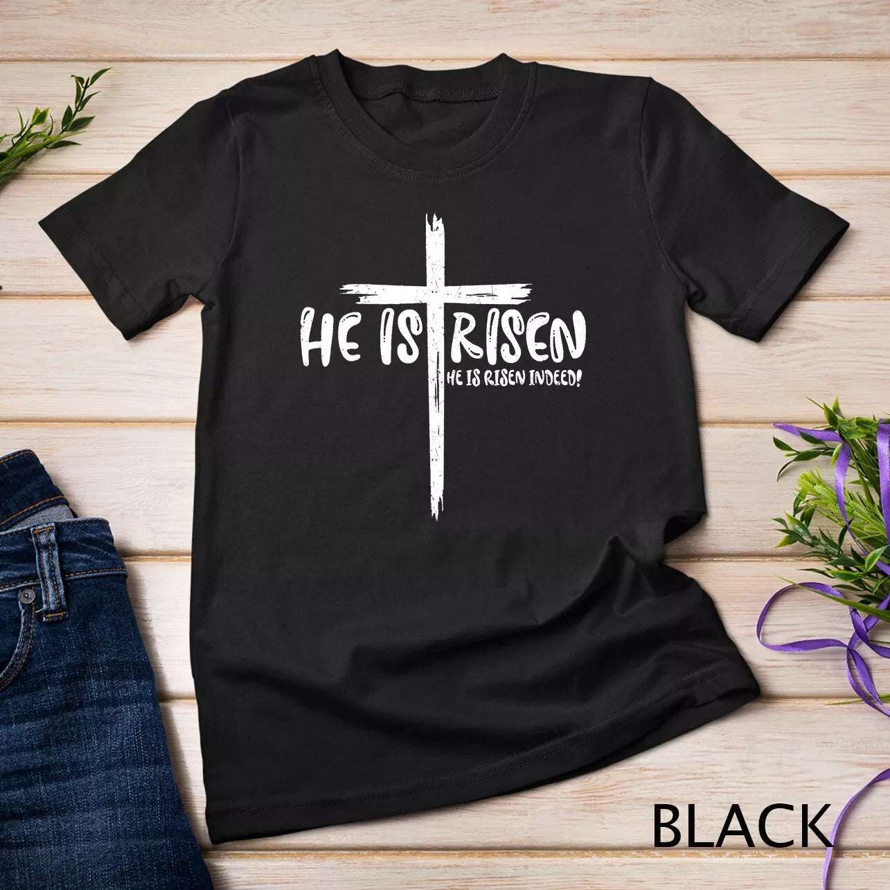 He is Risen He is Risen Indeed - Adult & Kids Easter Printed Shirts - Unisex, Ladies Fitted & Kids (Faith-based)