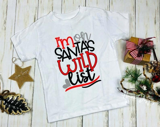 Im on Santa'a Wild List Christmas Kids Printed Shirt